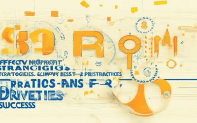 Effective Nonprofit Branding: Strategies, Components, and Best Practices for Mission-Driven Success