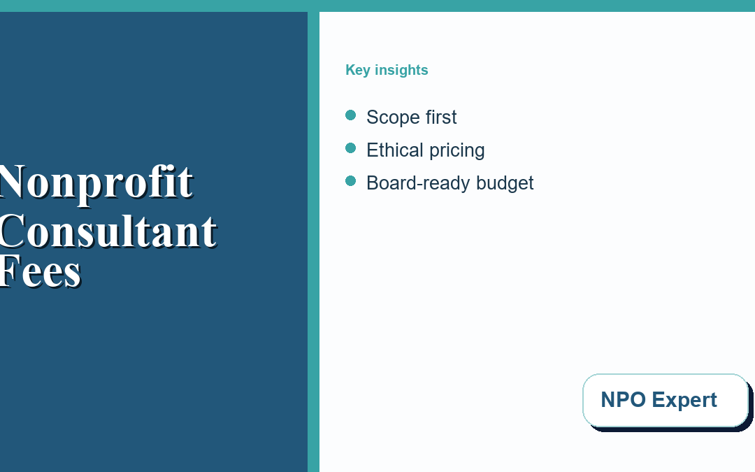 Nonprofit Consultant Fees: Costs, Questions, and Ethical Pricing